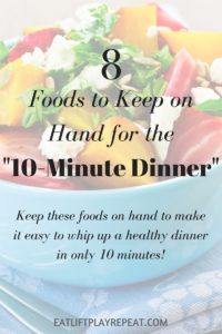 8 Foods to Keep on Hand for the 10-Minute Dinner